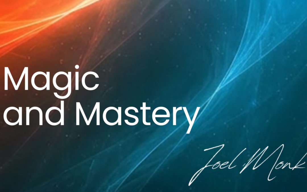 Magic and Mastery