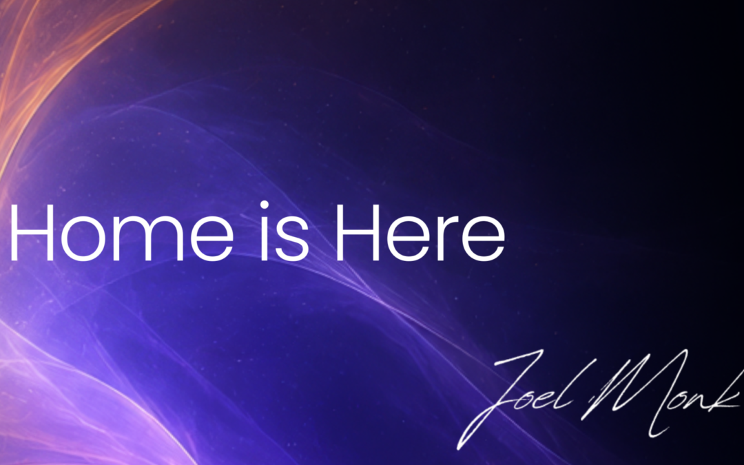 Home is here